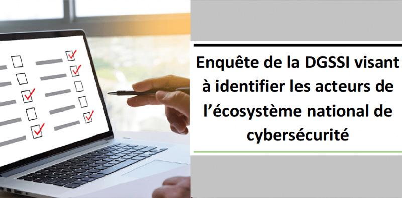 Enquête de la DGSSI visant à identifier les acteurs de l’écosystème national de cybersécurité