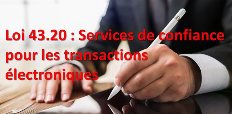Loi 43.20 : service de confiance pour les transaction électroniques FR